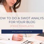 How to do a SWOT Analysis for Your Blog Free Template by Stella Web STudio